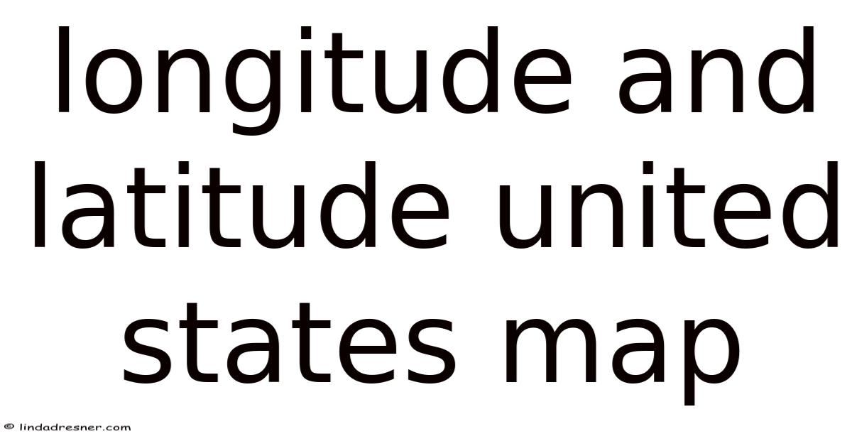 Longitude And Latitude United States Map Longitude And Latitude United States Map 