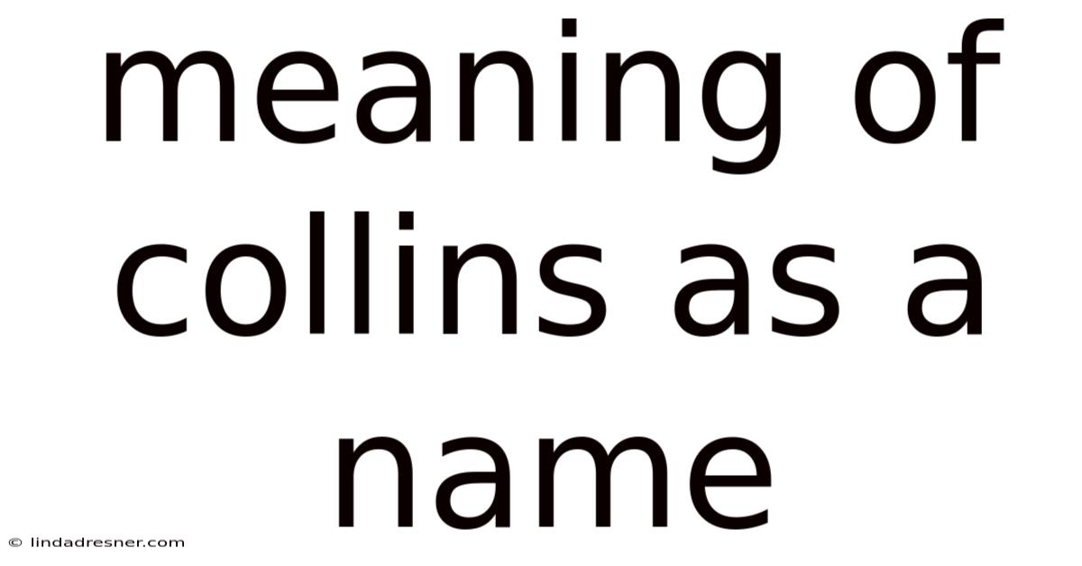 Meaning Of Collins As A Name