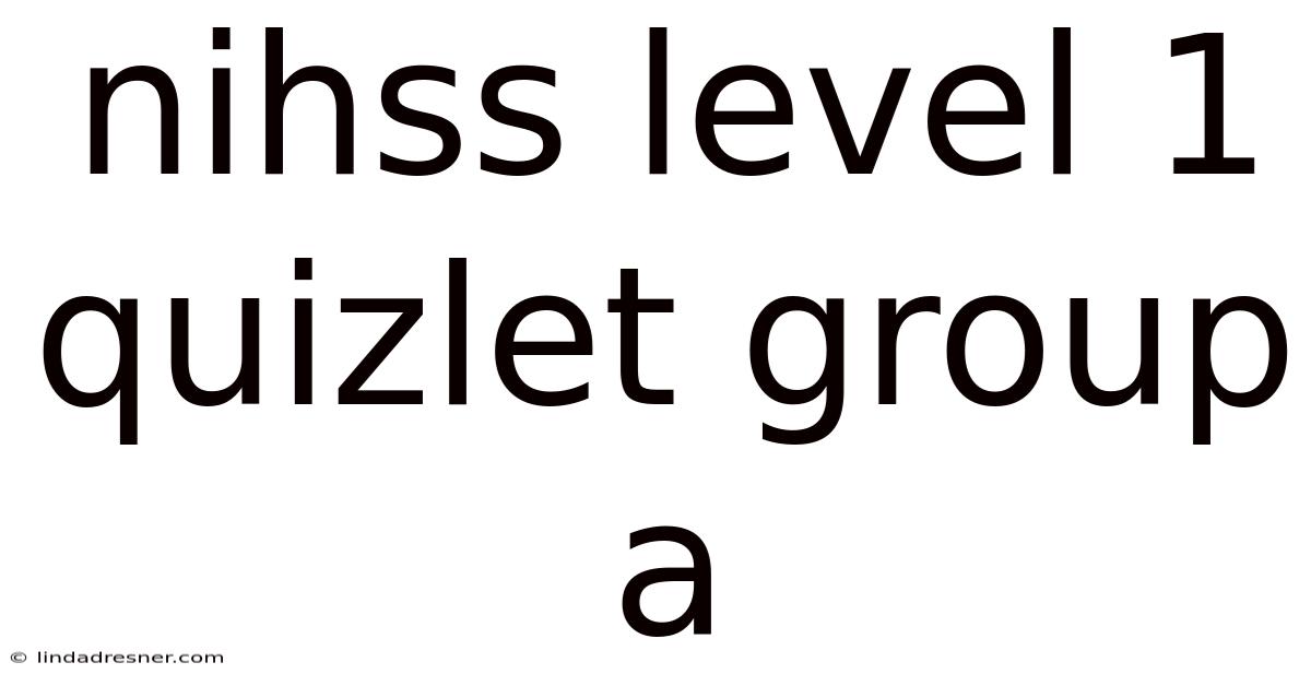 Nihss Level 1 Quizlet Group A