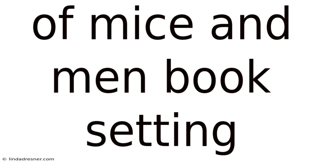 Of Mice And Men Book Setting