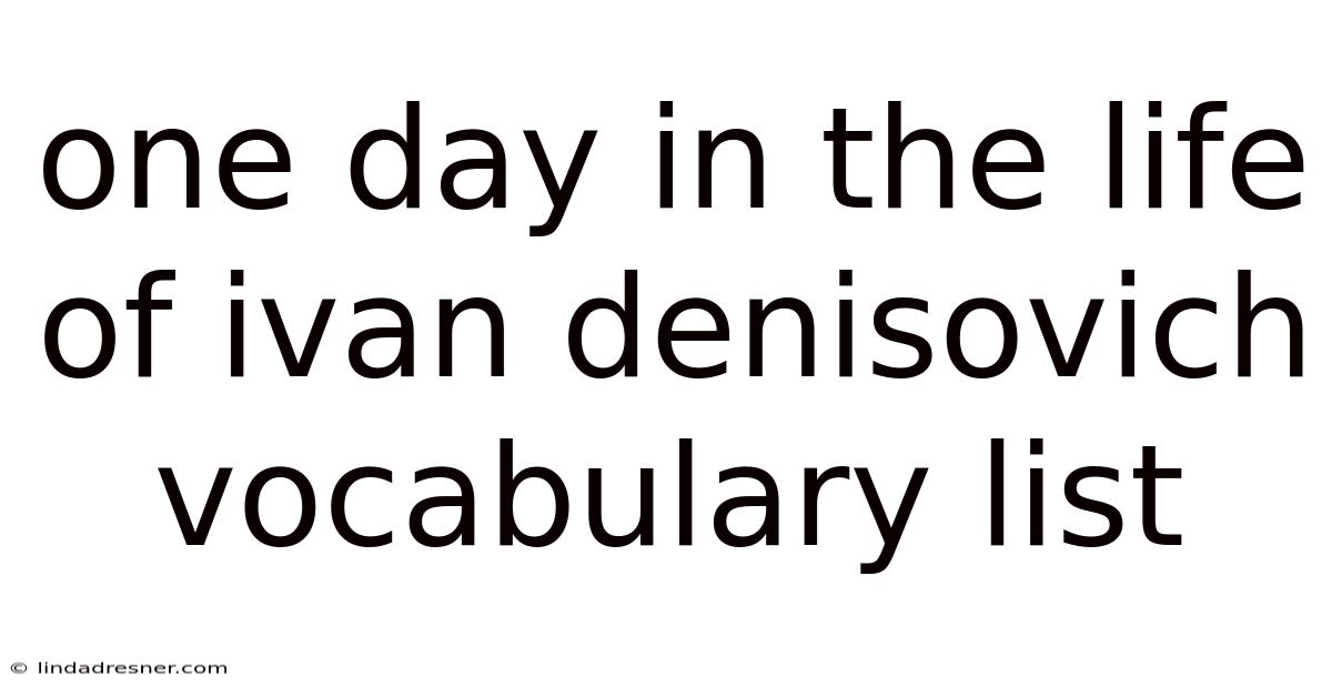 One Day In The Life Of Ivan Denisovich Vocabulary List