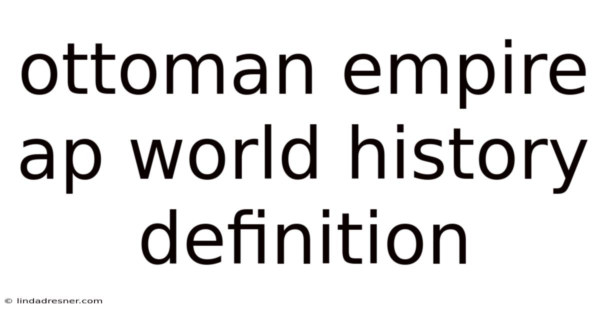 Ottoman Empire Ap World History Definition