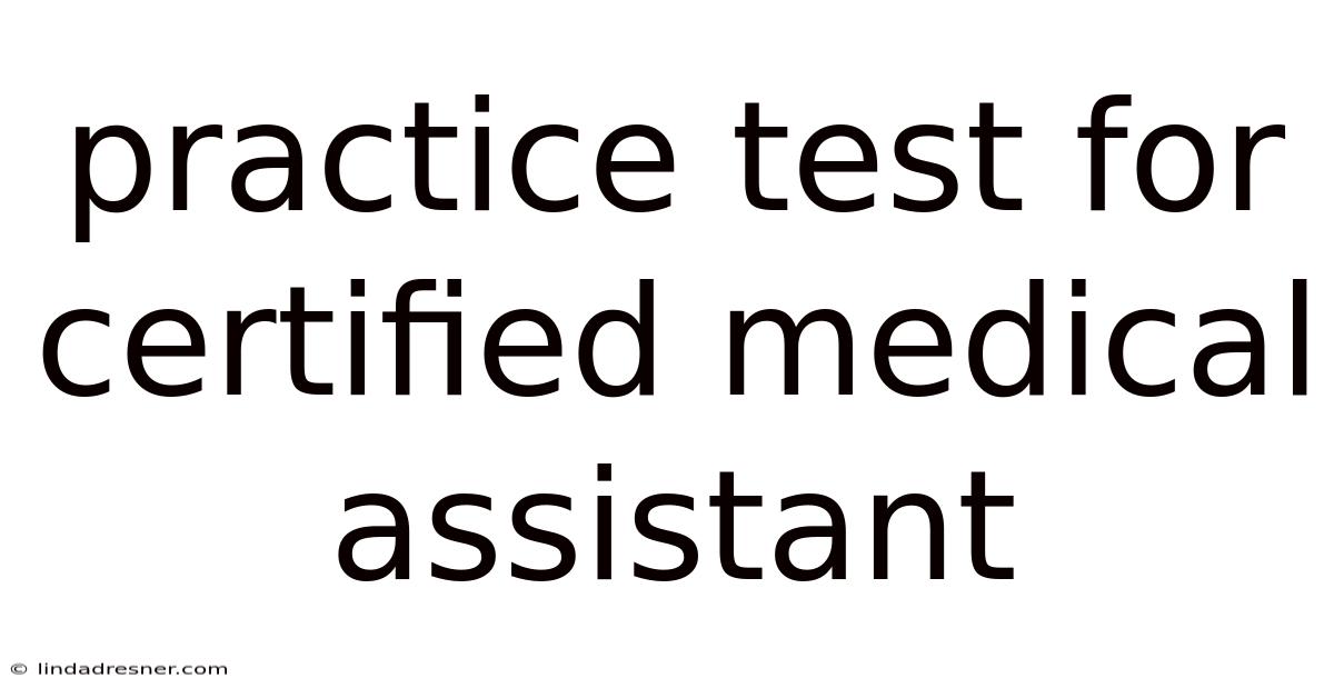 Practice Test For Certified Medical Assistant