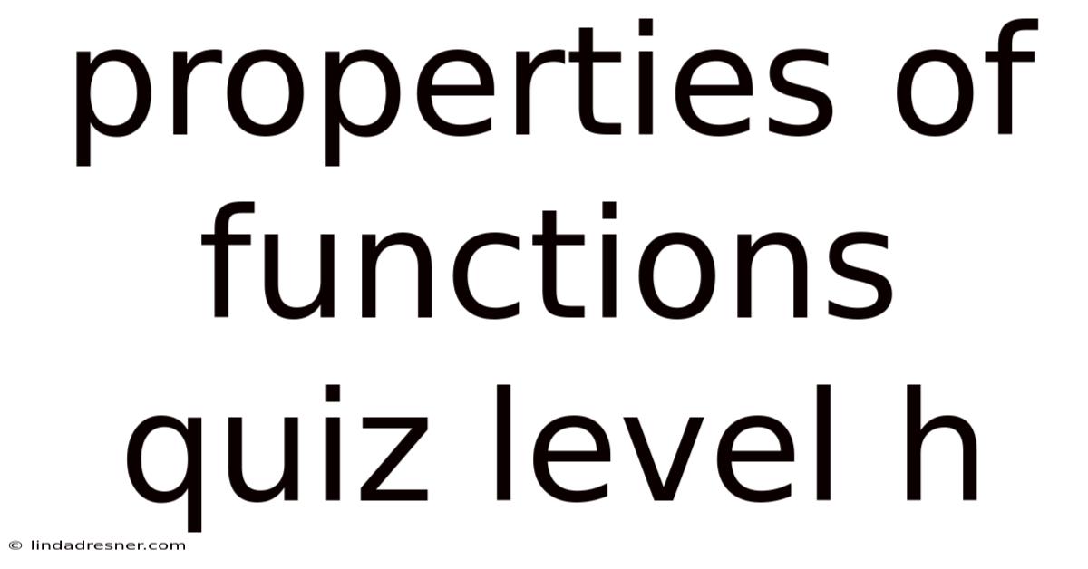 Properties Of Functions Quiz Level H
