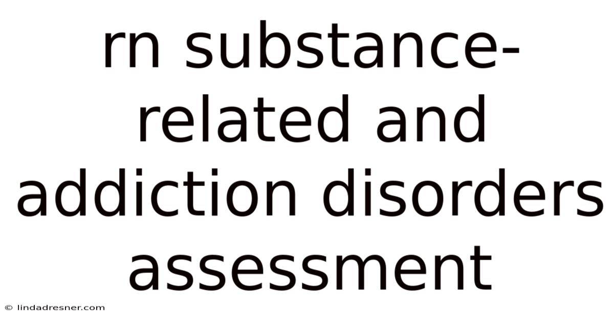 Rn Substance-related And Addiction Disorders Assessment