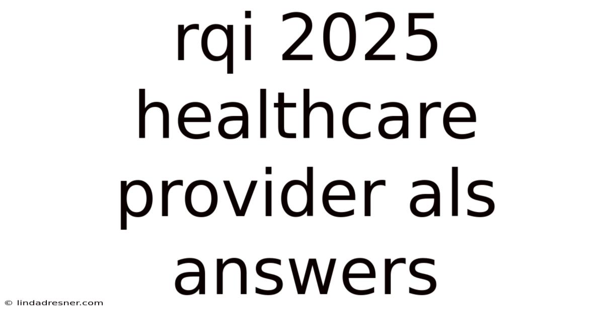 Rqi 2025 Healthcare Provider Als Answers