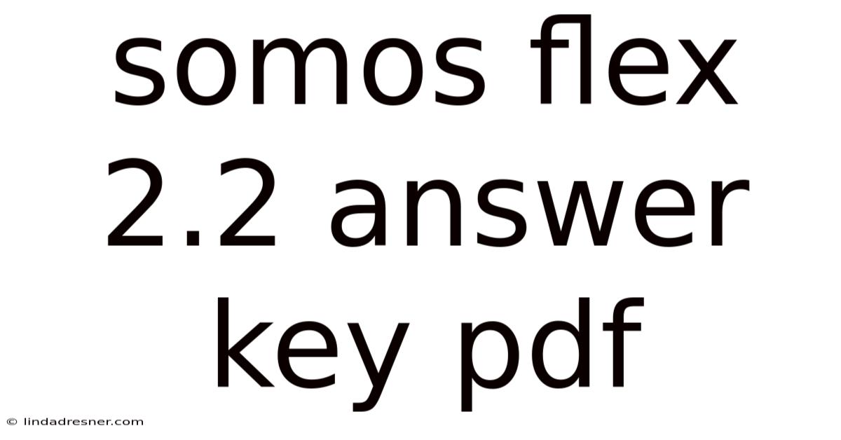 Somos Flex 2.2 Answer Key Pdf