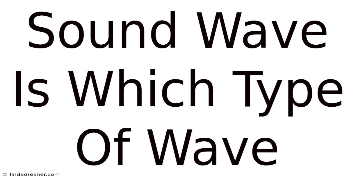Sound Wave Is Which Type Of Wave