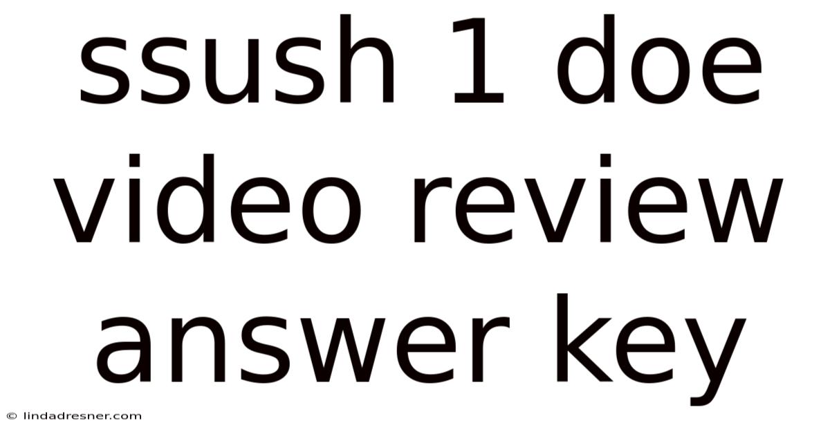 Ssush 1 Doe Video Review Answer Key
