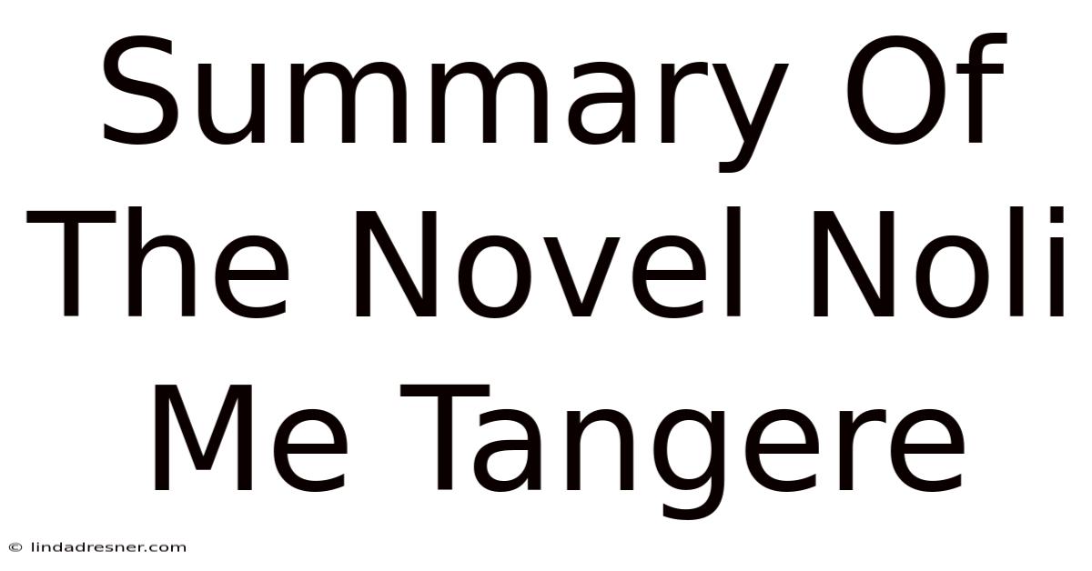 Summary Of The Novel Noli Me Tangere
