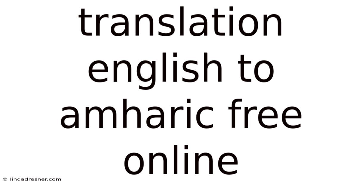 Translation English To Amharic Free Online