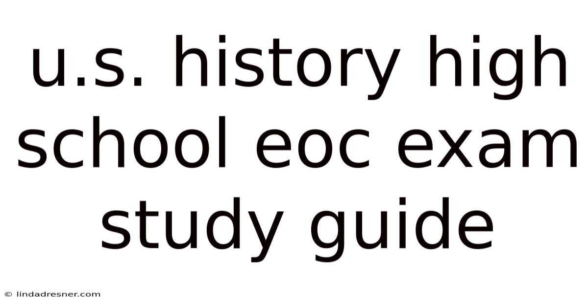 U.s. History High School Eoc Exam Study Guide