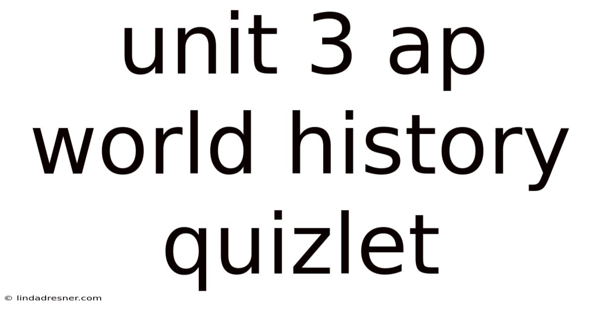 Unit 3 Ap World History Quizlet