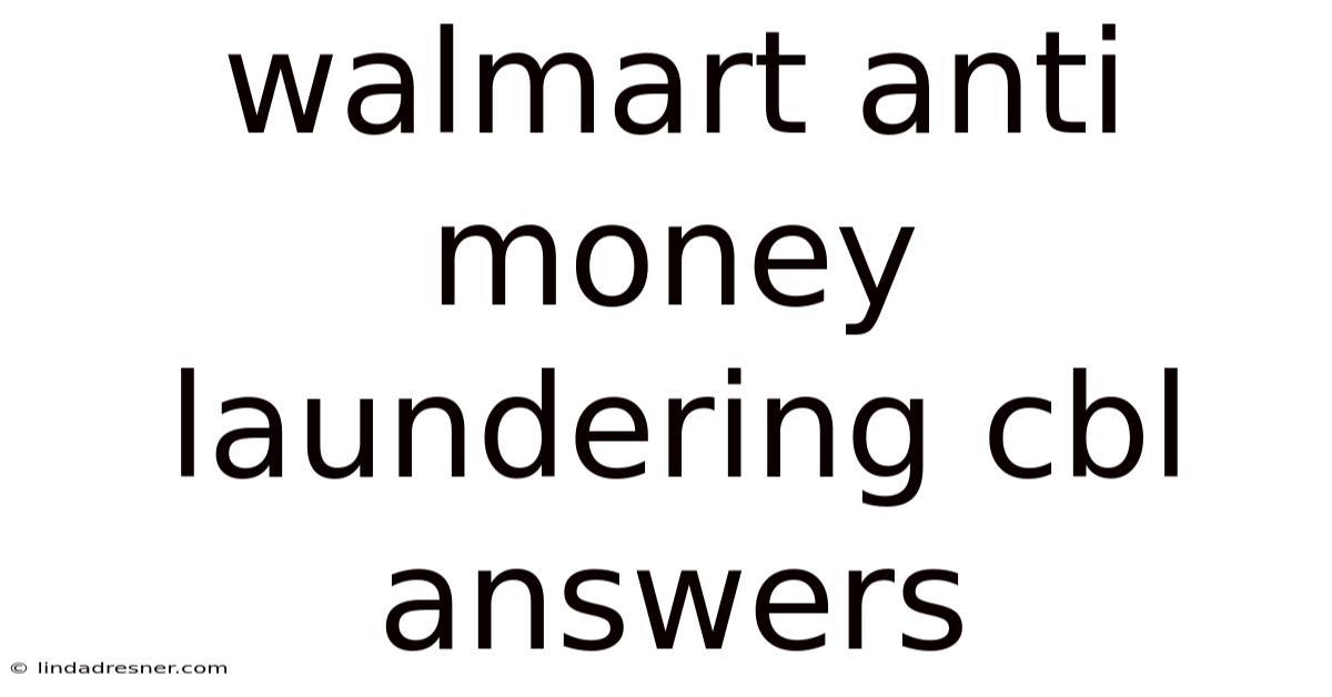 Walmart Anti Money Laundering Cbl Answers