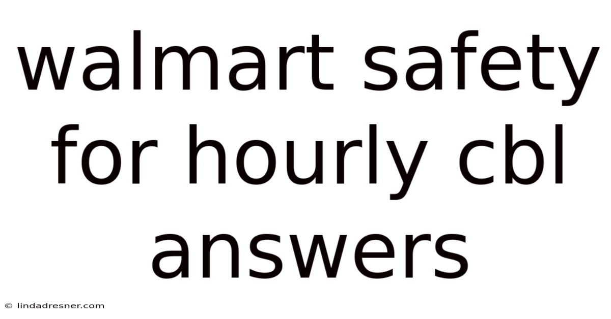 Walmart Safety For Hourly Cbl Answers