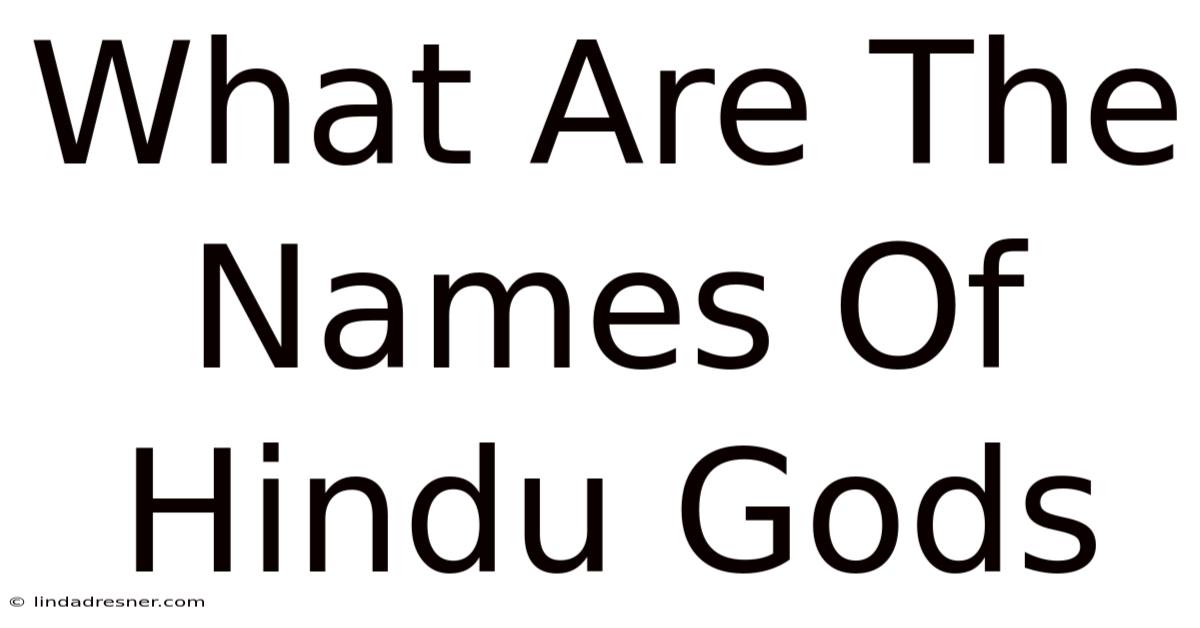 What Are The Names Of Hindu Gods