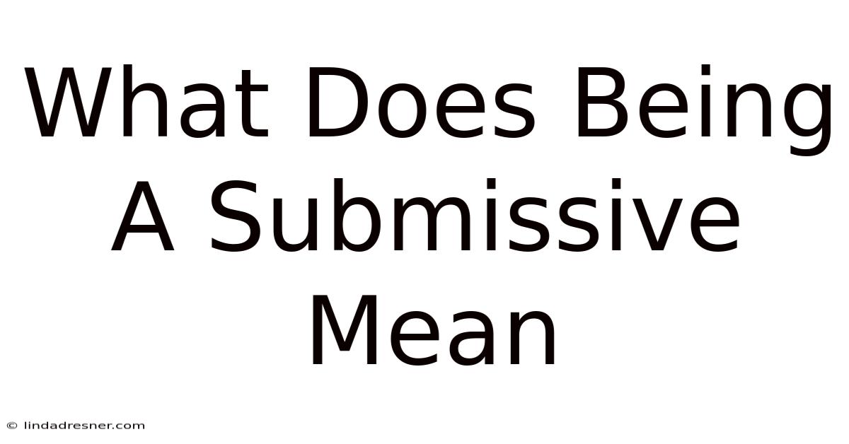What Does Being A Submissive Mean