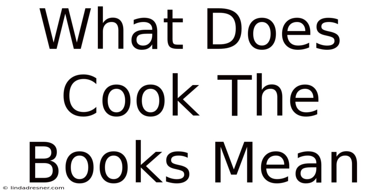 What Does Cook The Books Mean