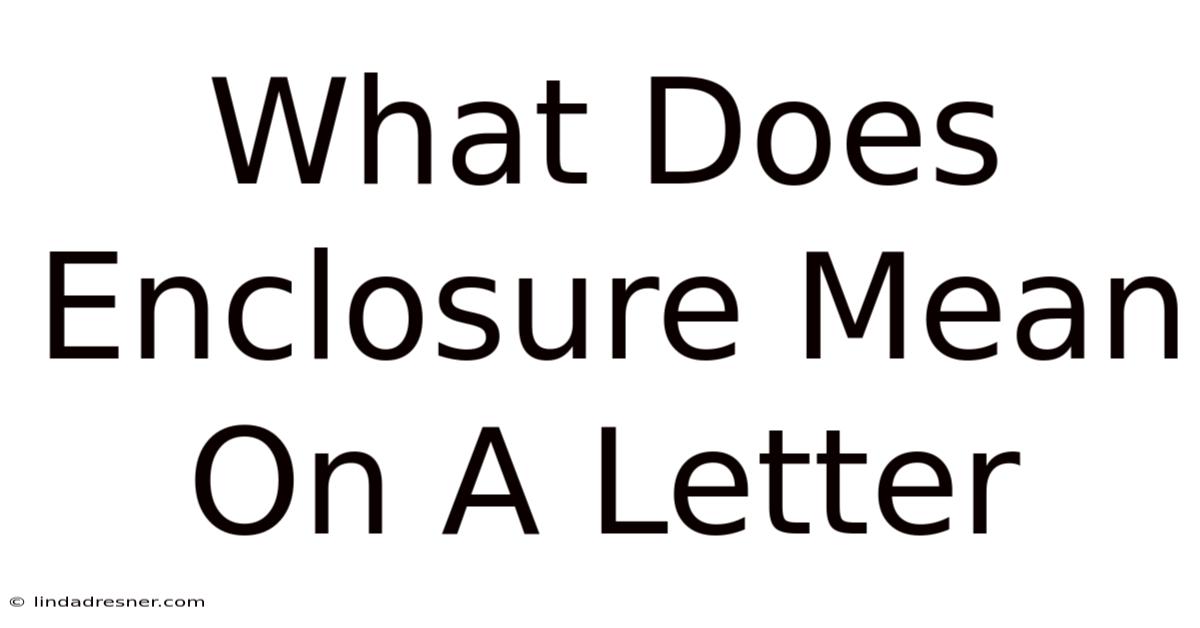What Does Enclosure Mean On A Letter