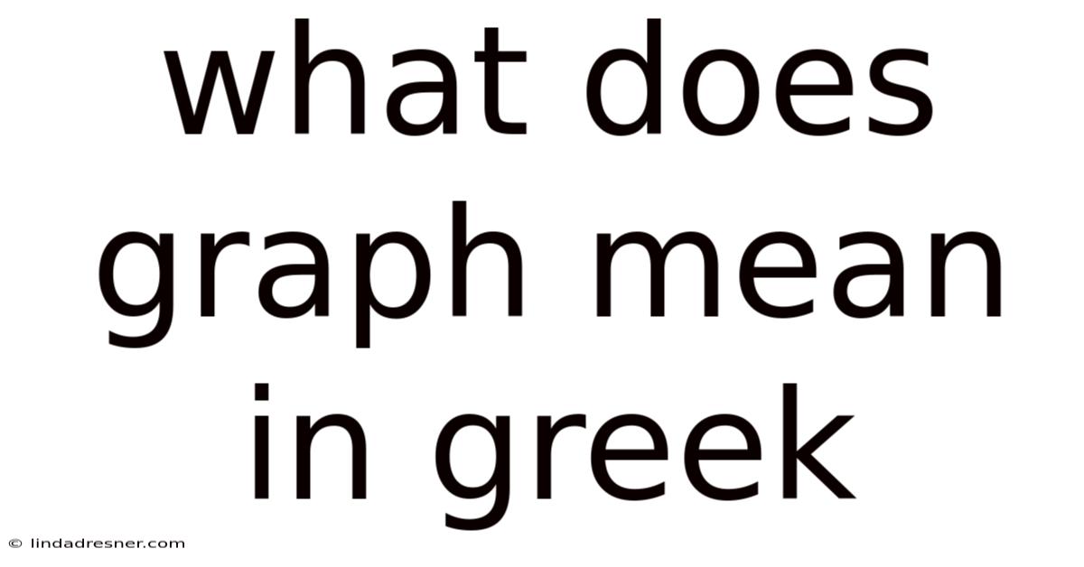 What Does Graph Mean In Greek