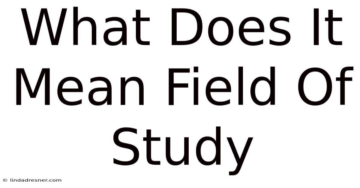 What Does It Mean Field Of Study