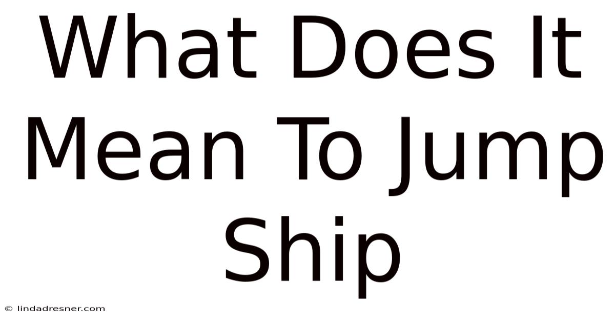 What Does It Mean To Jump Ship