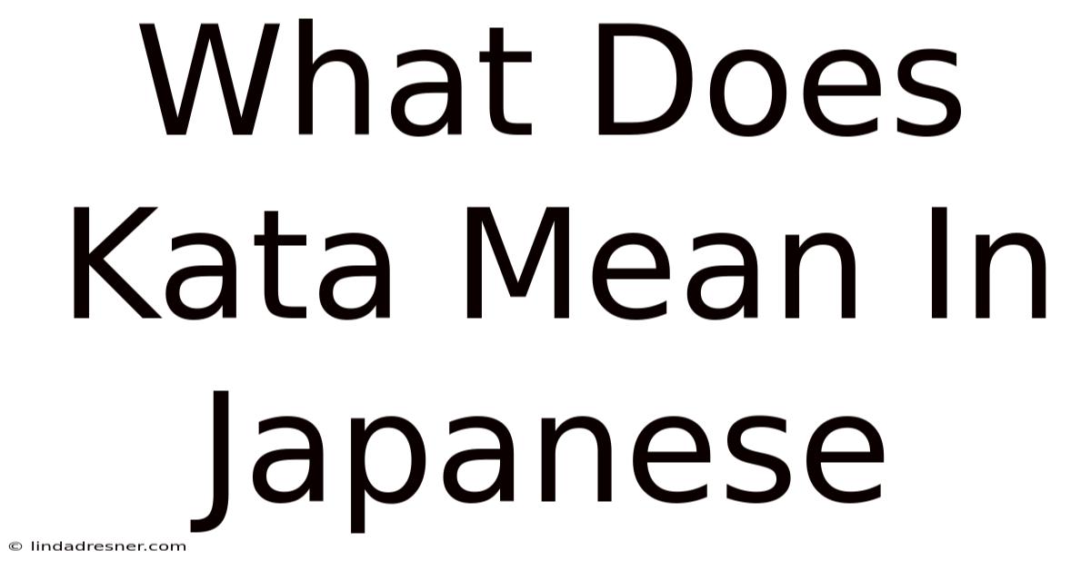 What Does Kata Mean In Japanese