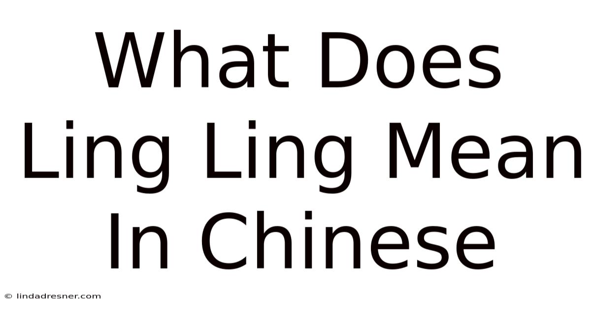 What Does Ling Ling Mean In Chinese
