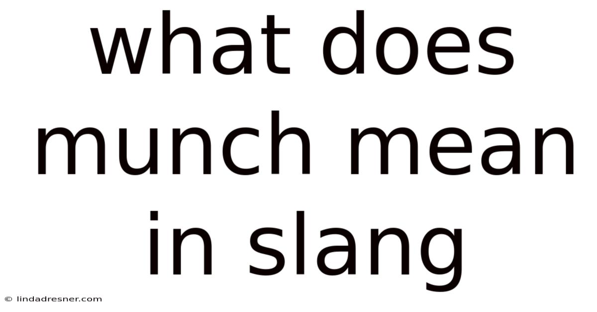 What Does Munch Mean In Slang