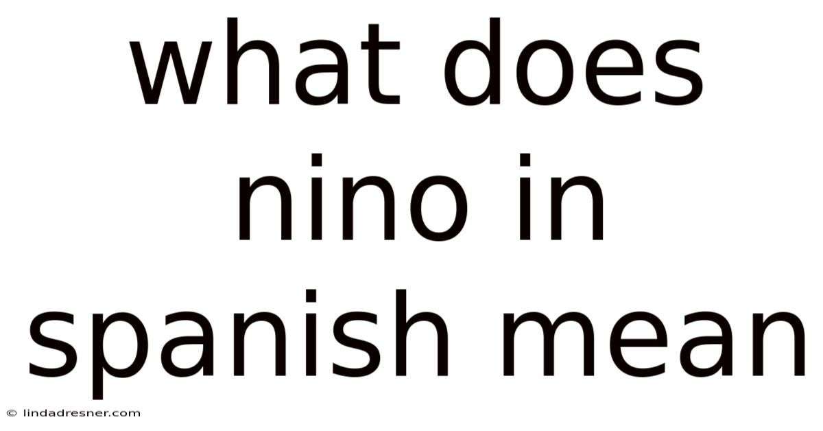 What Does Nino In Spanish Mean