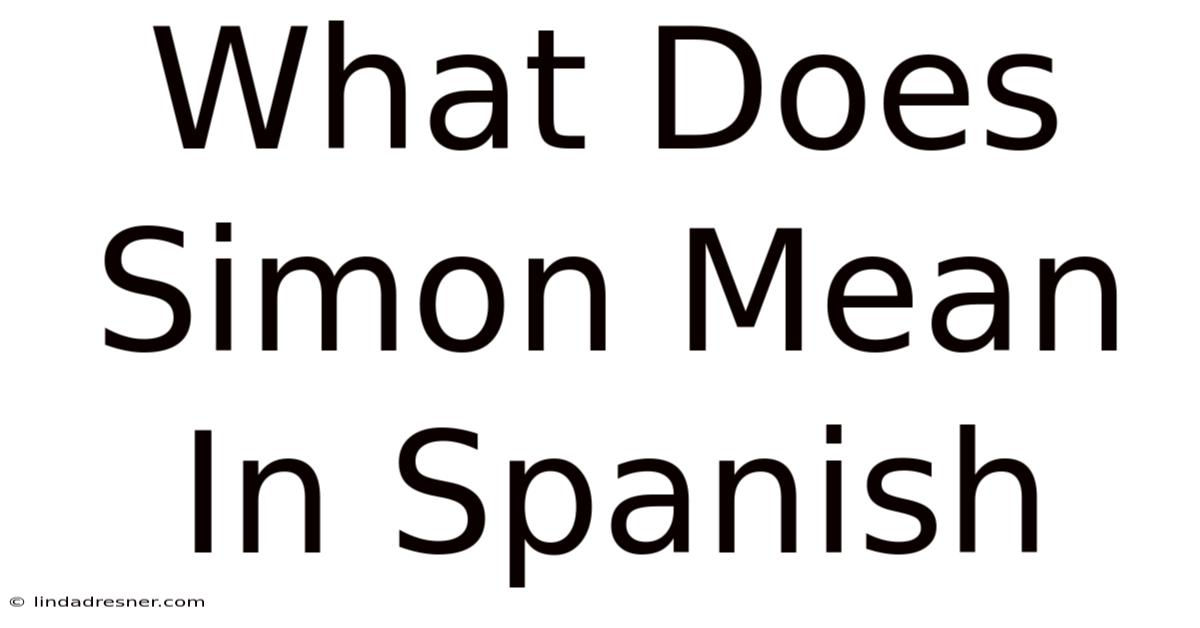What Does Simon Mean In Spanish