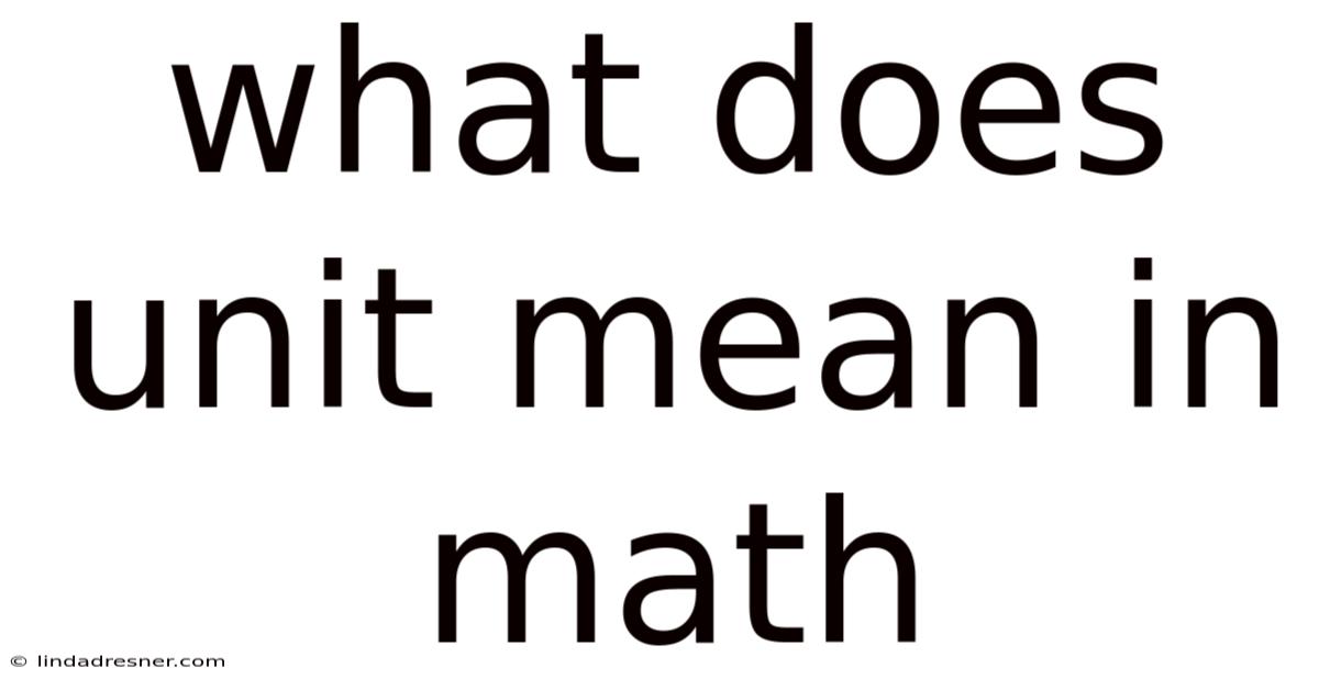 What Does Unit Mean In Math