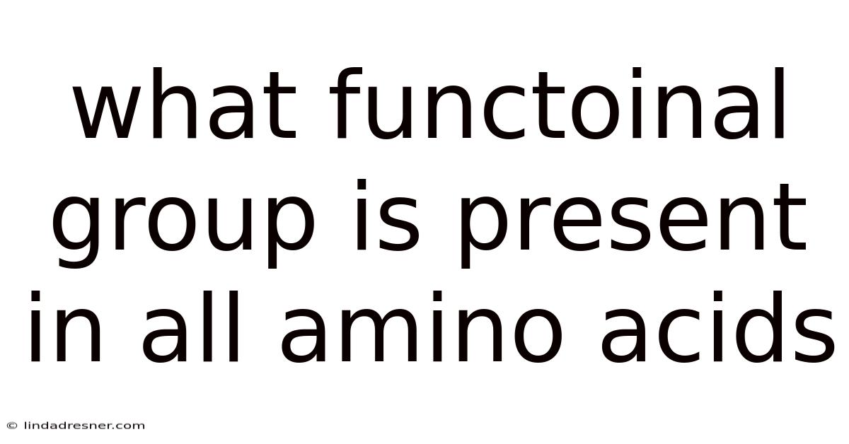 What Functoinal Group Is Present In All Amino Acids