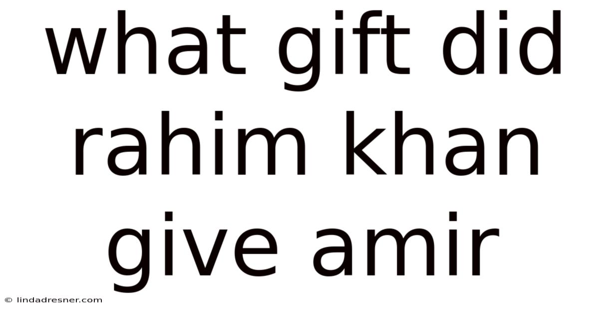 What Gift Did Rahim Khan Give Amir