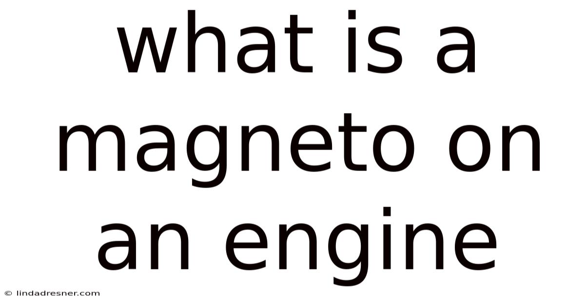 What Is A Magneto On An Engine