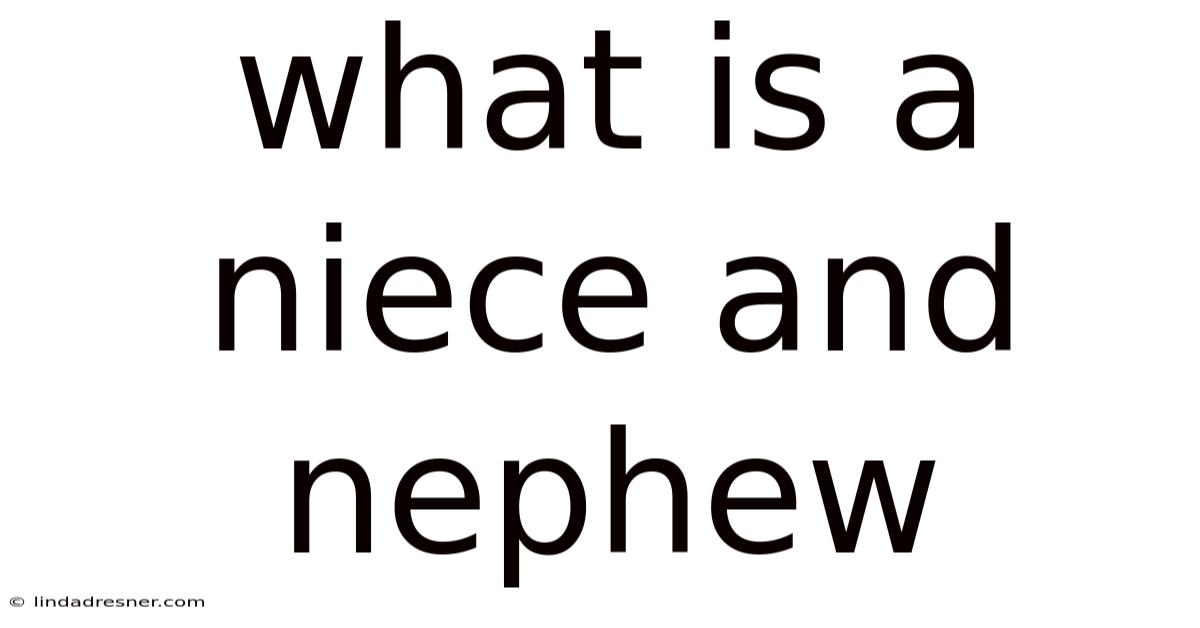 What Is A Niece And Nephew