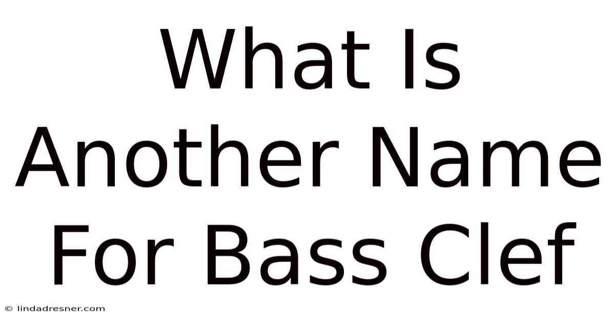 What Is Another Name For Bass Clef