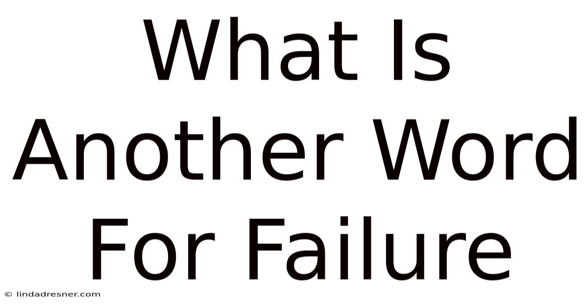 What Is Another Word For Failure