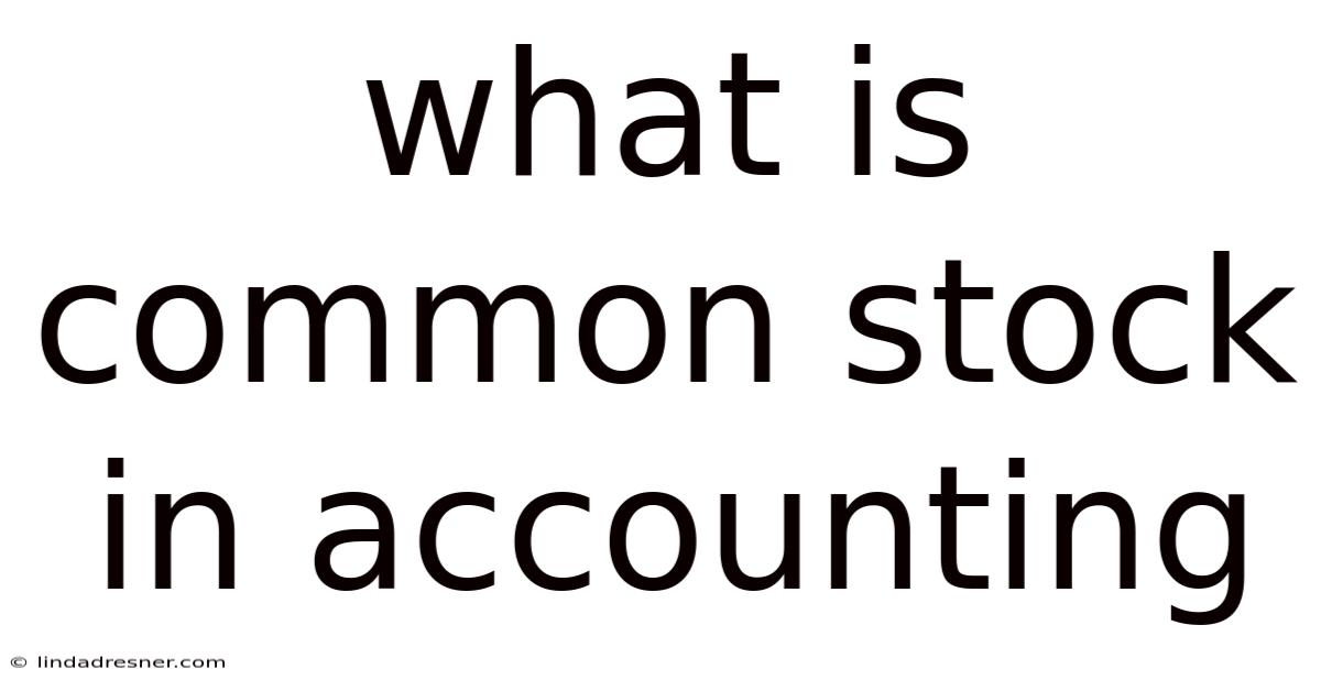 What Is Common Stock In Accounting