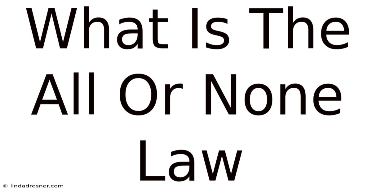 What Is The All Or None Law