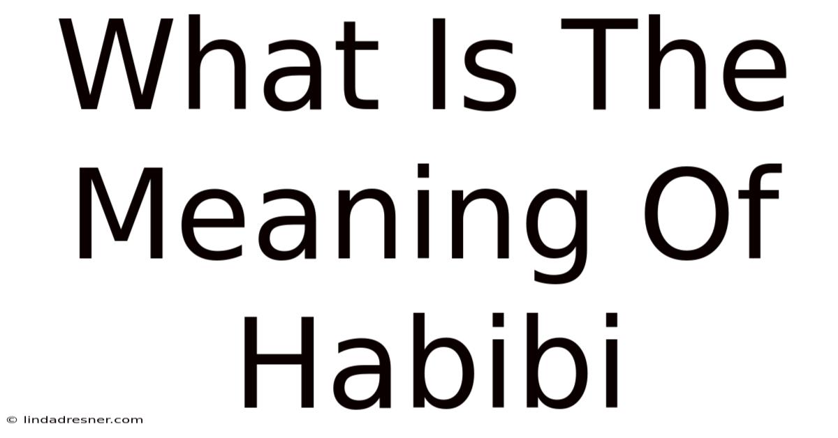 What Is The Meaning Of Habibi