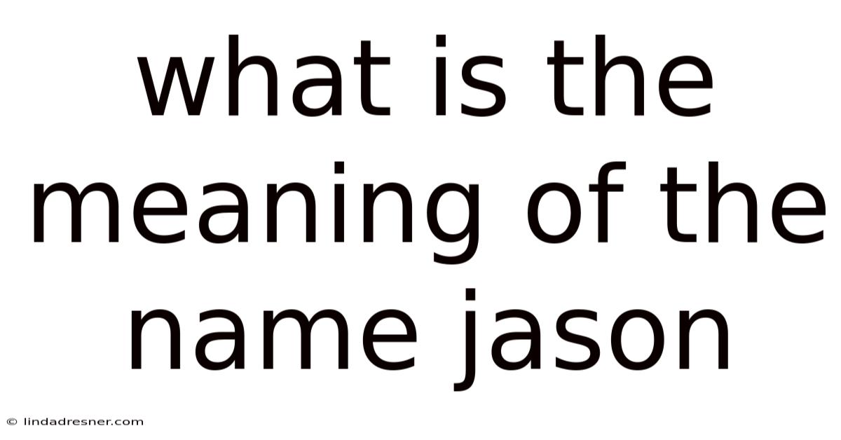 What Is The Meaning Of The Name Jason