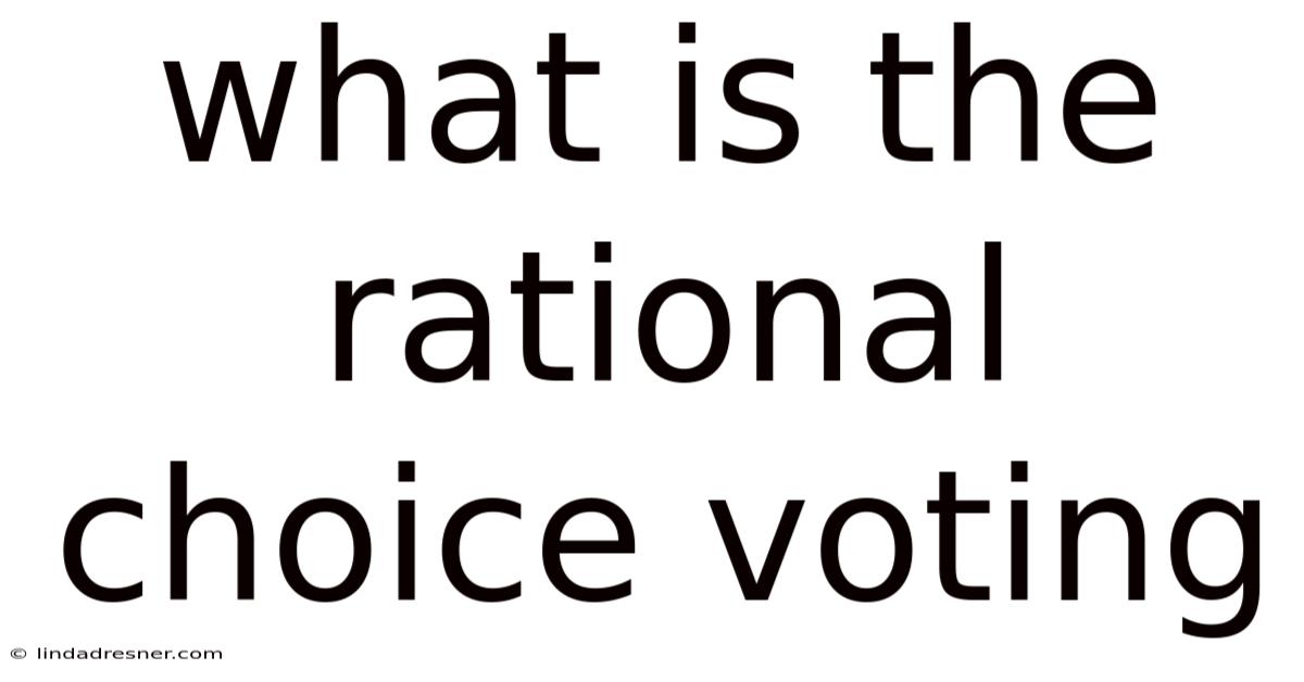What Is The Rational Choice Voting