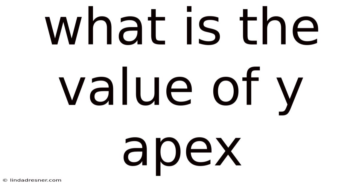 What Is The Value Of Y Apex