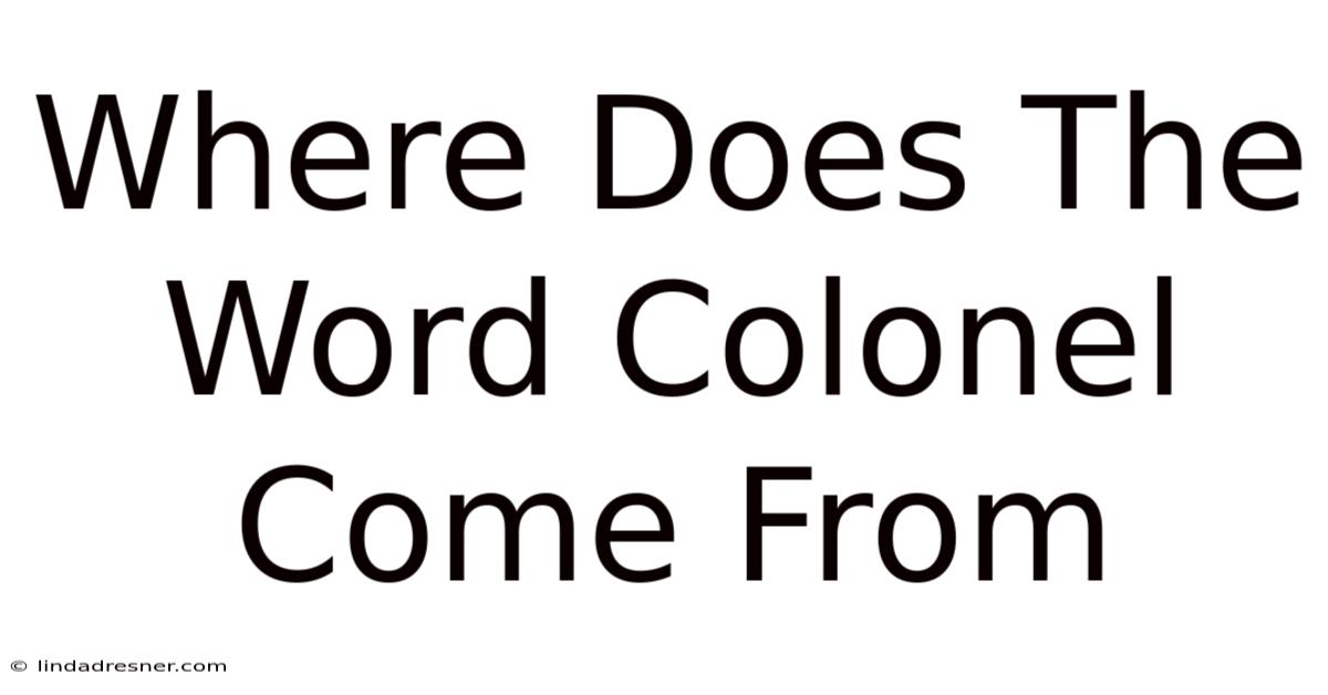 Where Does The Word Colonel Come From