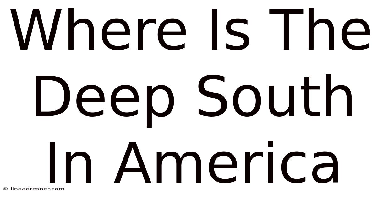 Where Is The Deep South In America