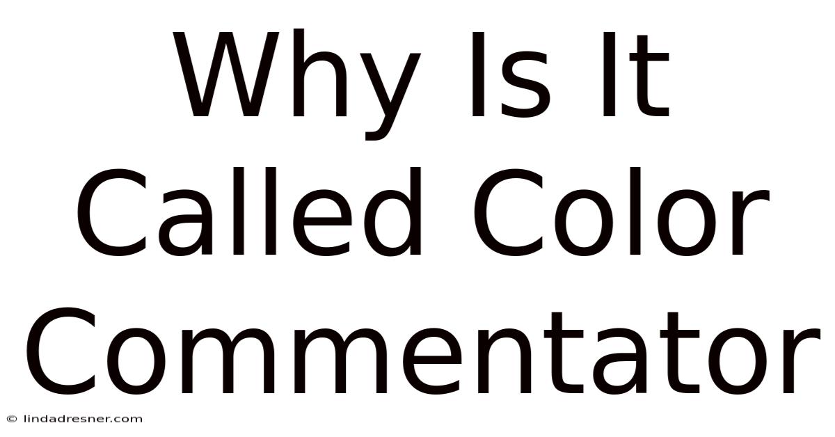 Why Is It Called Color Commentator