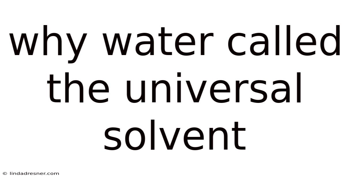 Why Water Called The Universal Solvent