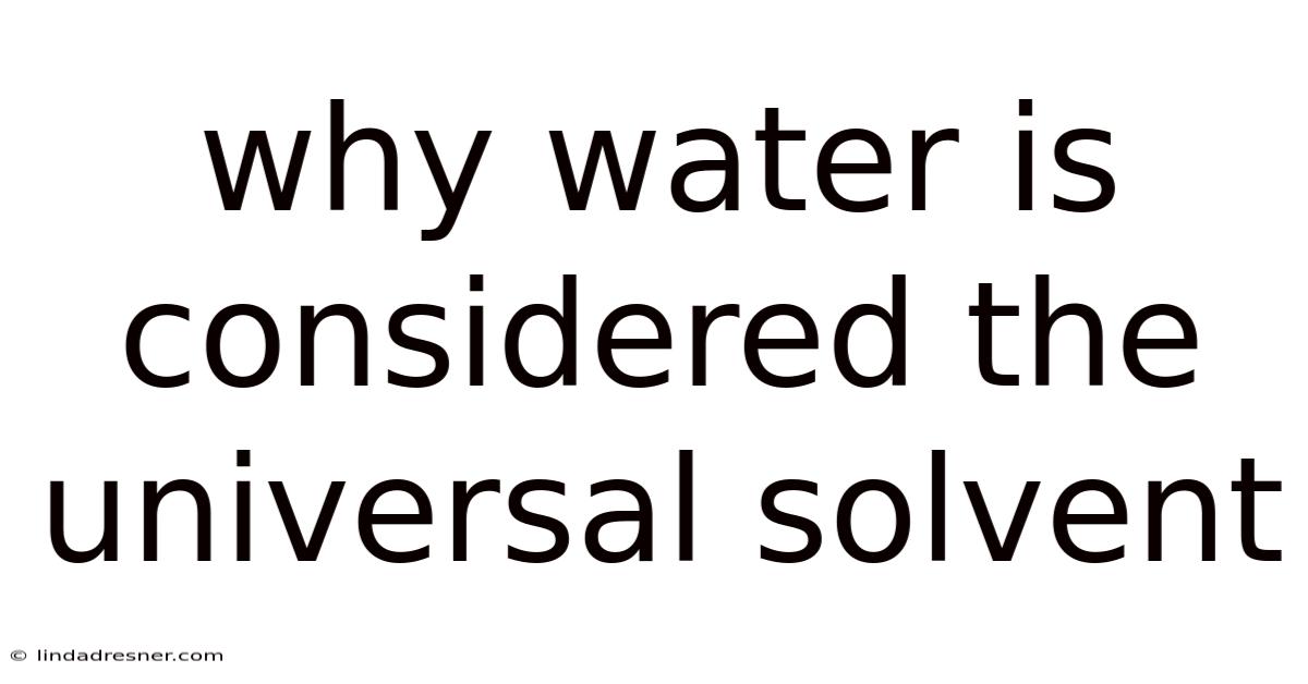 Why Water Is Considered The Universal Solvent