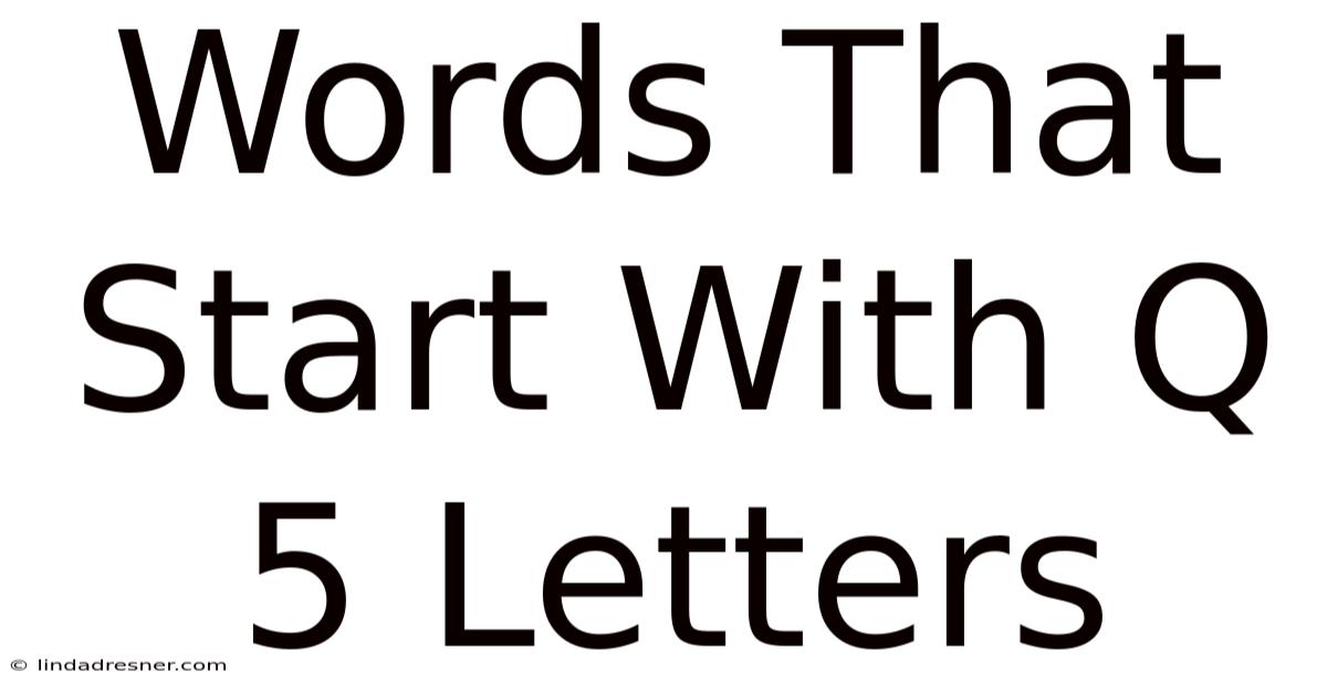Words That Start With Q 5 Letters